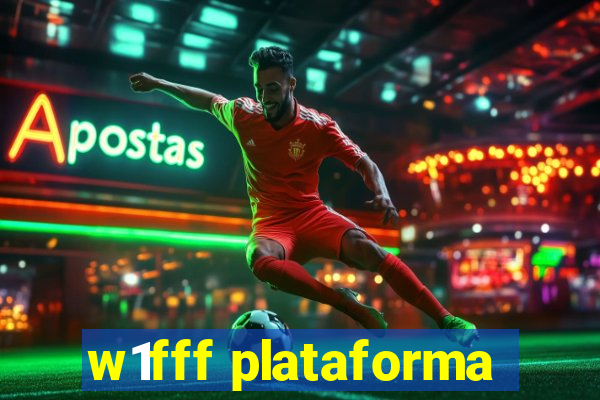 w1fff plataforma