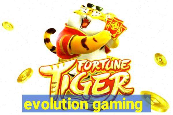 evolution gaming