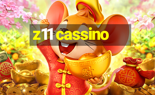 z11 cassino