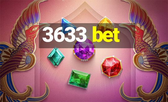 3633 bet