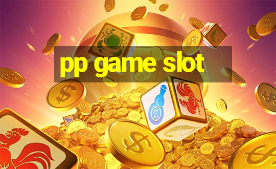 pp game slot