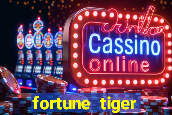 fortune tiger depósito 1 real