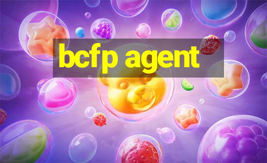 bcfp agent