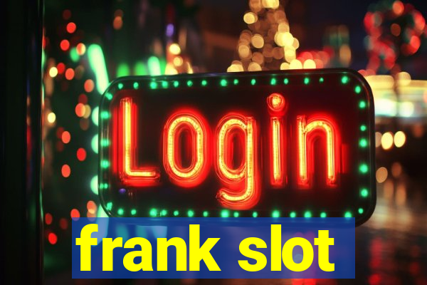 frank slot