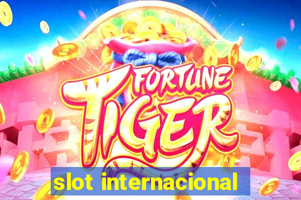 slot internacional