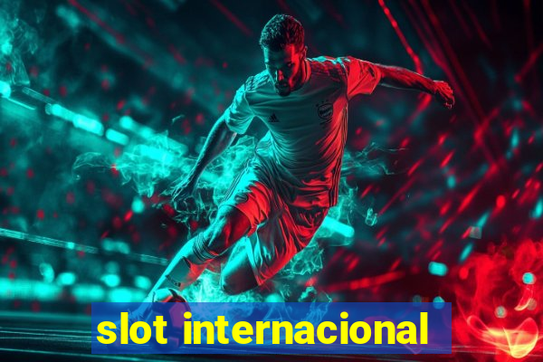 slot internacional