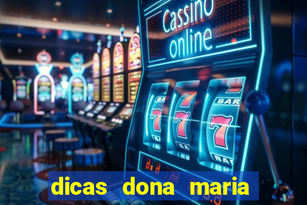 dicas dona maria jogo do bicho