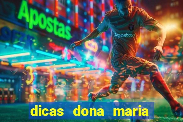 dicas dona maria jogo do bicho