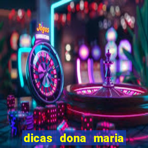 dicas dona maria jogo do bicho