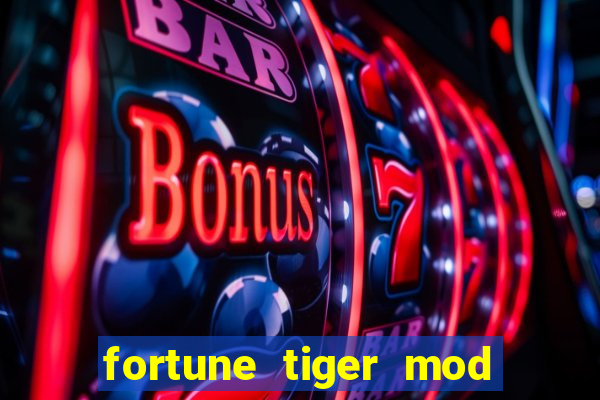 fortune tiger mod apk dinheiro infinito