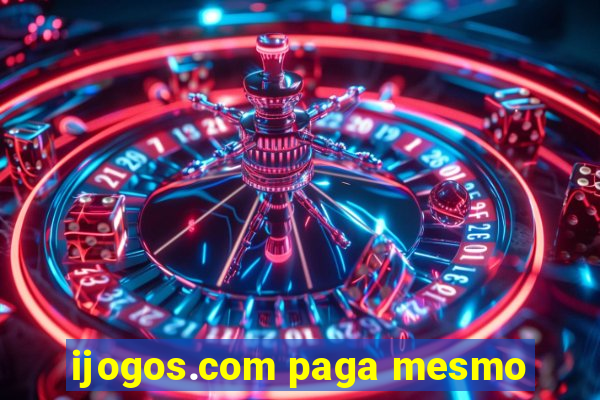 ijogos.com paga mesmo