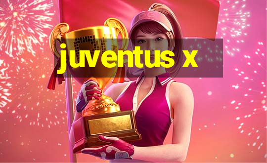 juventus x