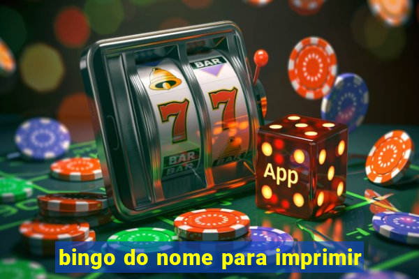 bingo do nome para imprimir