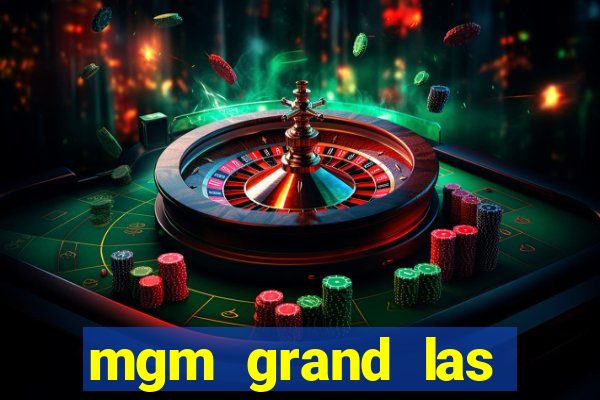 mgm grand las vegas hotel and casino