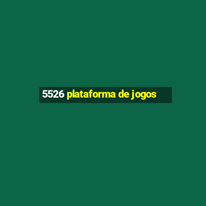 5526 plataforma de jogos