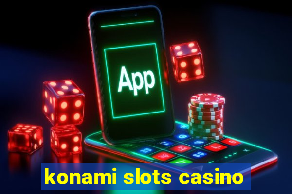 konami slots casino