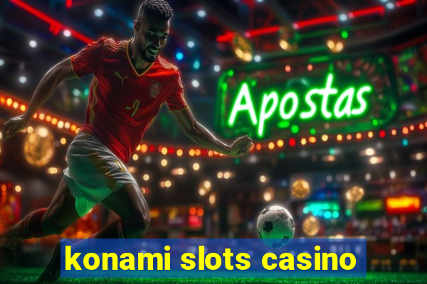 konami slots casino