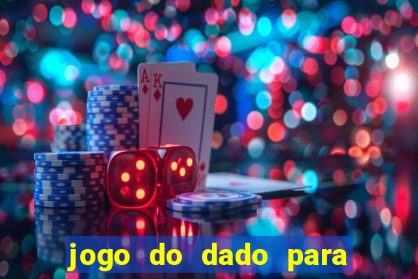 jogo do dado para ganhar dinheiro