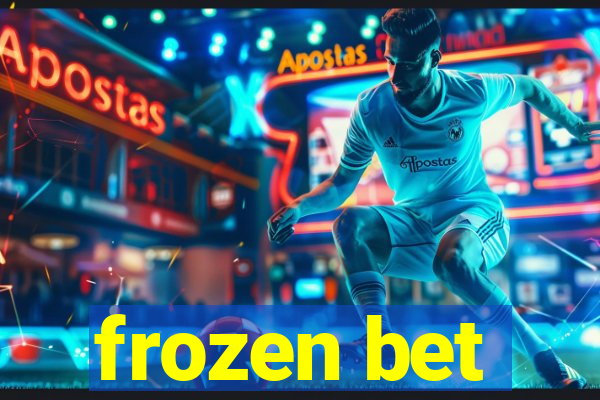 frozen bet