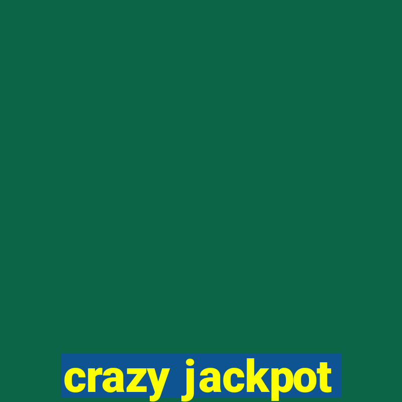 crazy jackpot