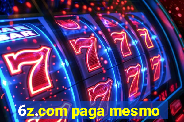 6z.com paga mesmo