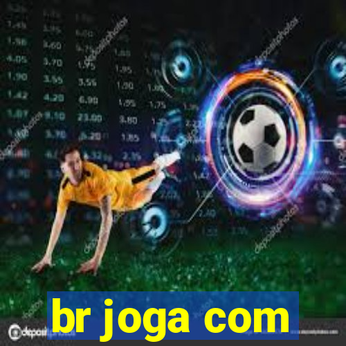 br joga com