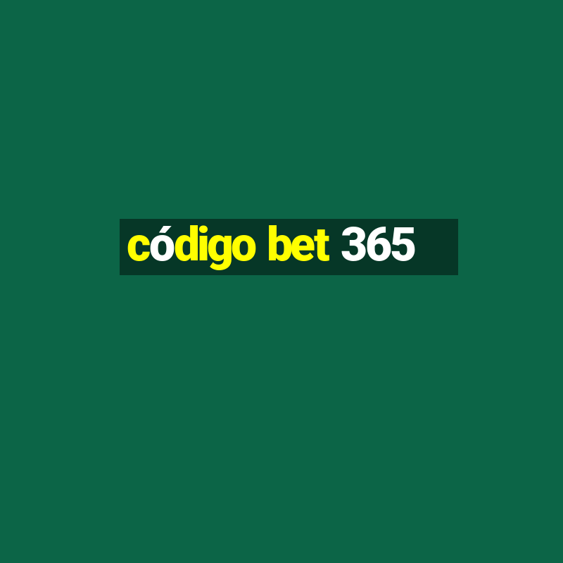 código bet 365