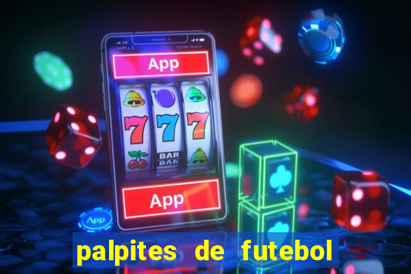 palpites de futebol para os jogos de hoje