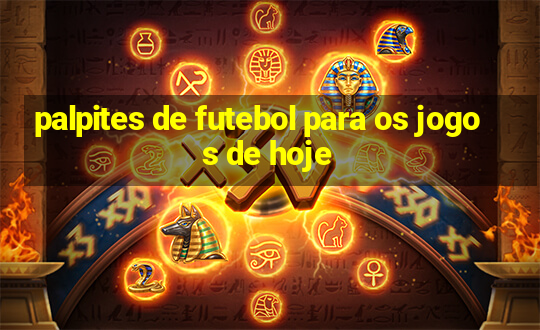 palpites de futebol para os jogos de hoje