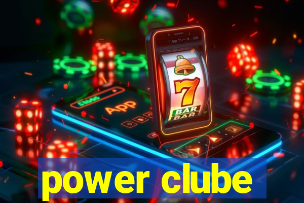 power clube