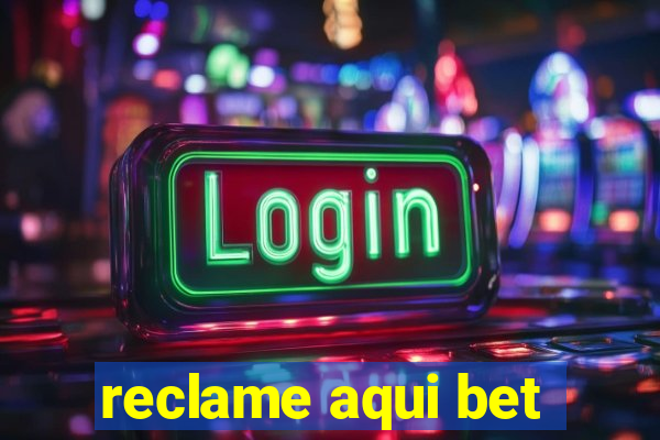 reclame aqui bet