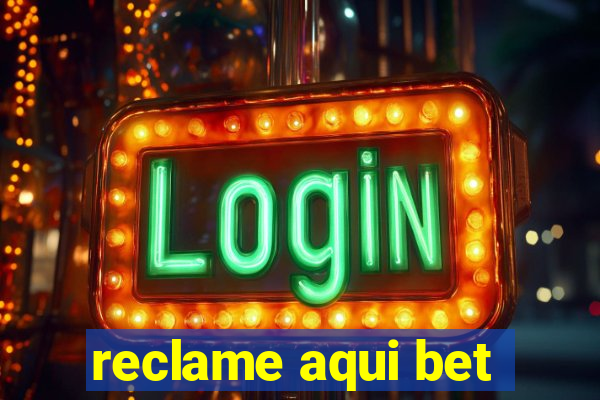 reclame aqui bet