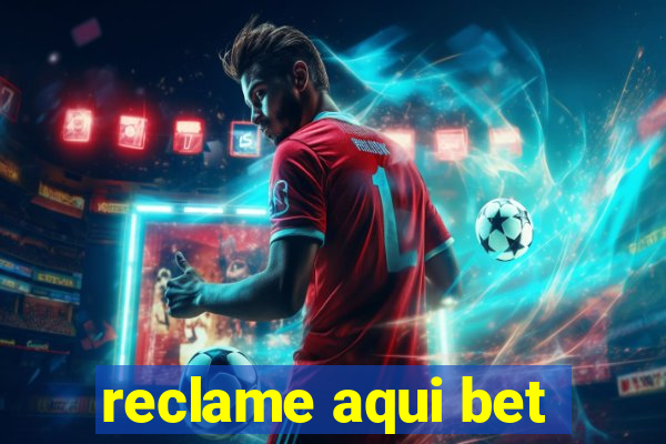 reclame aqui bet