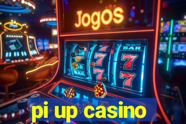 pi up casino