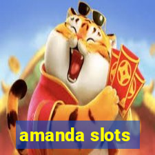 amanda slots