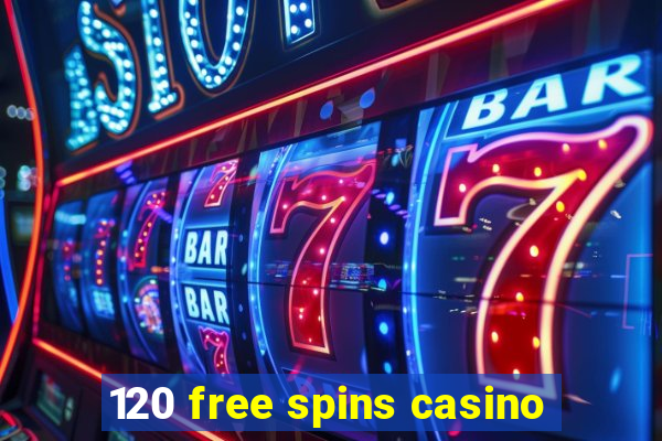 120 free spins casino