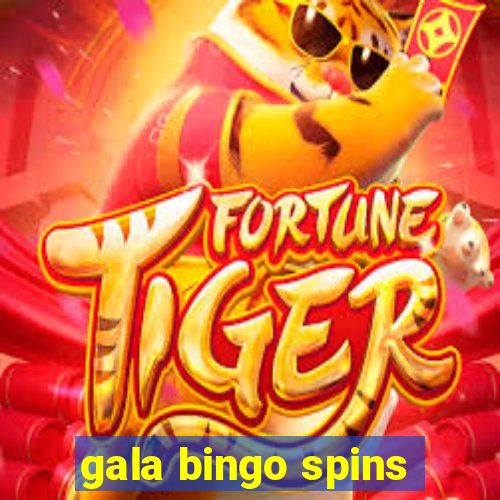 gala bingo spins