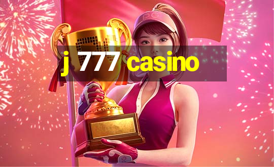 j 777 casino