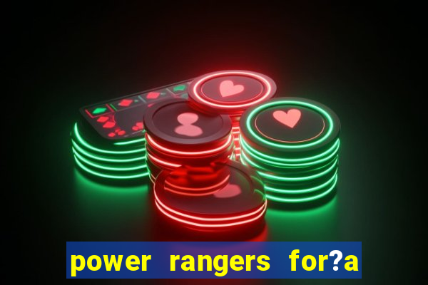 power rangers for?a animal jogos