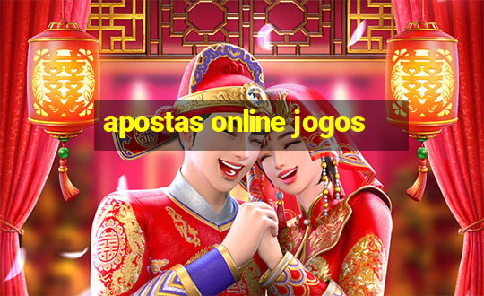 apostas online jogos