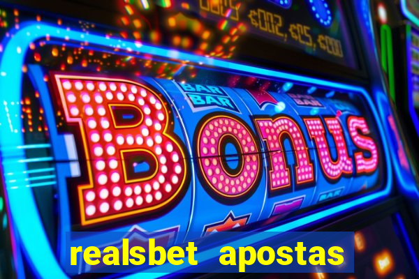 realsbet apostas esportivas e jogos online