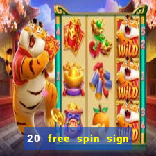 20 free spin sign up casino