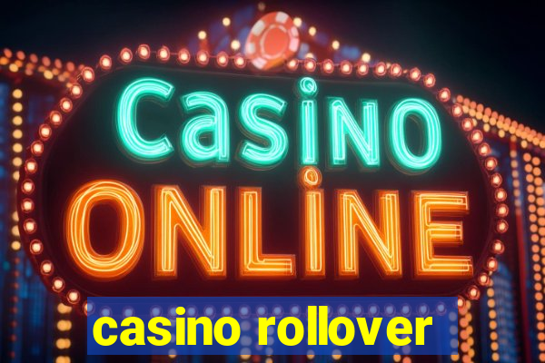 casino rollover