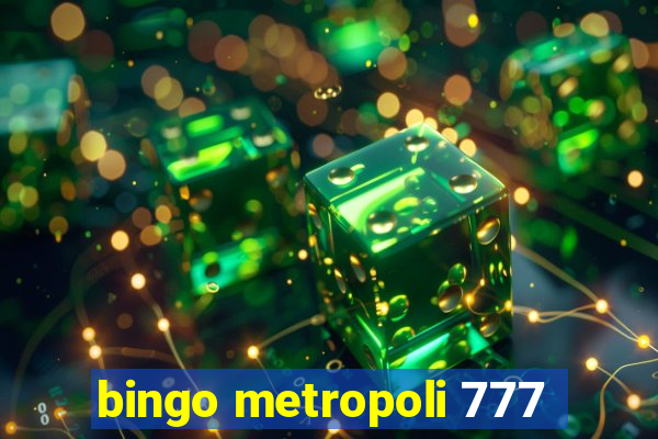 bingo metropoli 777