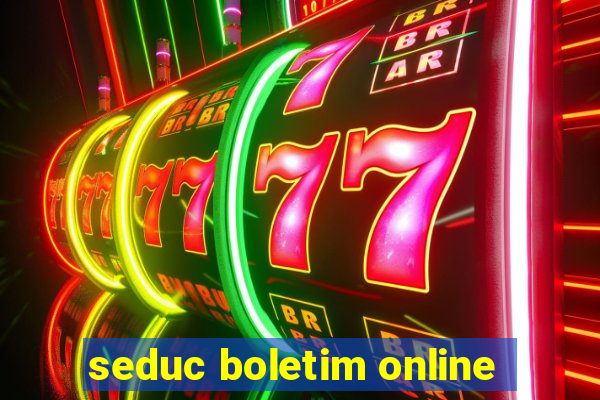 seduc boletim online