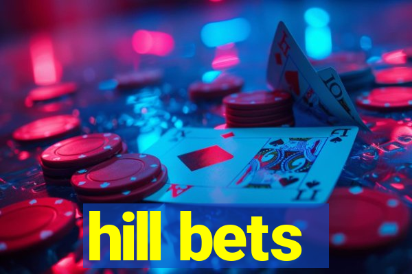 hill bets