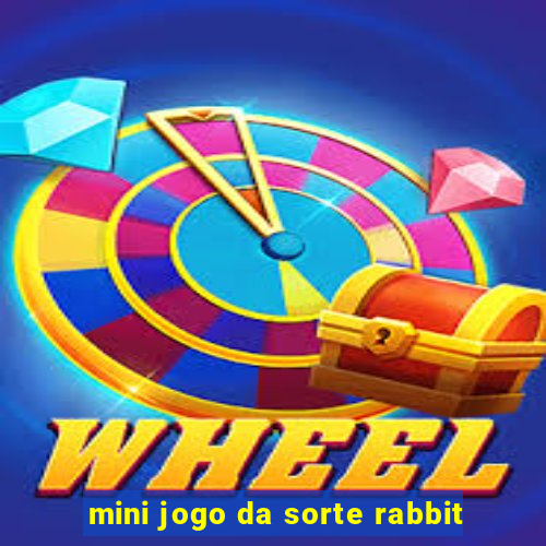 mini jogo da sorte rabbit