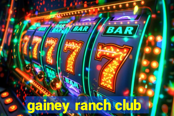 gainey ranch club