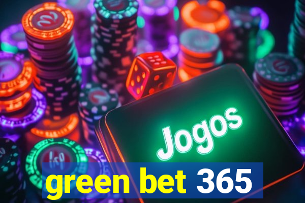 green bet 365