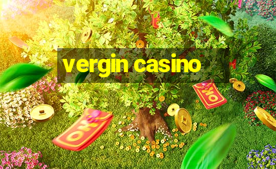 vergin casino